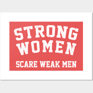 Strong Women Scare Weak Men Posters and Art